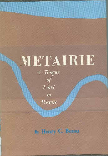 Metairie: A Tongue of Land to Pasture