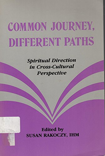 Common Journey, Different Paths: Spiritual Direction in Cross-Cultural Perspective