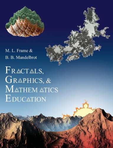 Fractals, Graphics, and Mathematics Education (Mathematical Association of America Notes, Series Number 58)