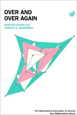 Over and Over Again (Anneli Lax New Mathematical Library, Series Number 38)