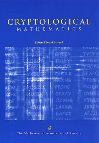 Cryptological Mathematics (Mathematical Association of America Textbooks)