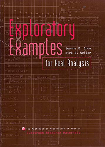 Exploratory Examples for Real Analysis (Classroom Resource Materials)