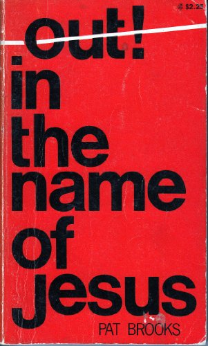 out! in the name of jesus