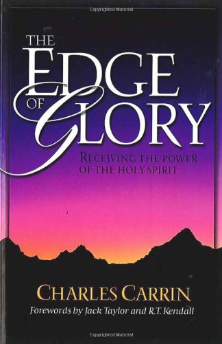 Edge Of Glory, The: Receiving the Power of the Holy Spirit