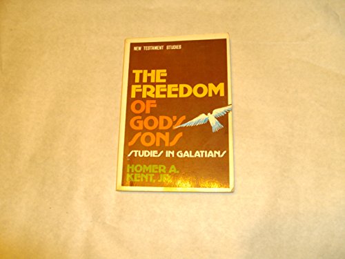 The Freedom of God's Sons: Studies in Galatians