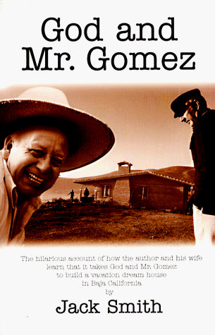God and Mr. Gomez: Building a Dream House in Baja