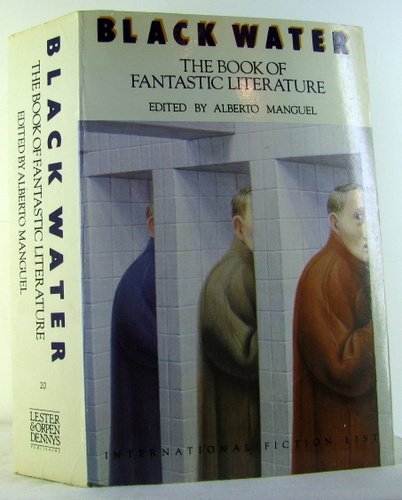 Black water: The anthology of fantastic literature