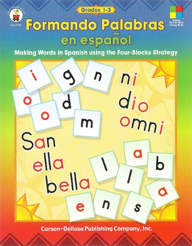 Formando Palabras En Espanol: Making Words in Spanish Using the Four-blocks Strategy Grades 1-3 (Spanish Edition)