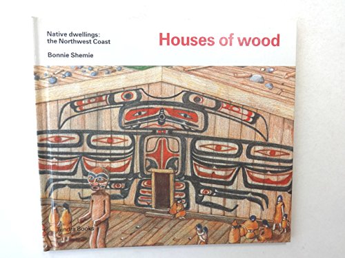 Houses of wood (Native Dwellings)