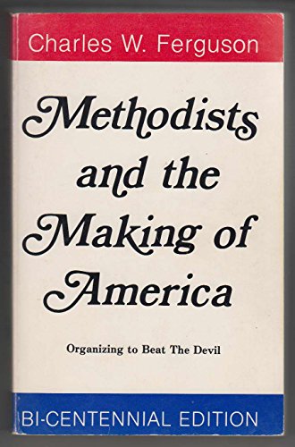 Methodists and the Making of America: Organizing to Beat the Devil