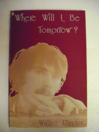 Where Will I Be Tomorrow?
