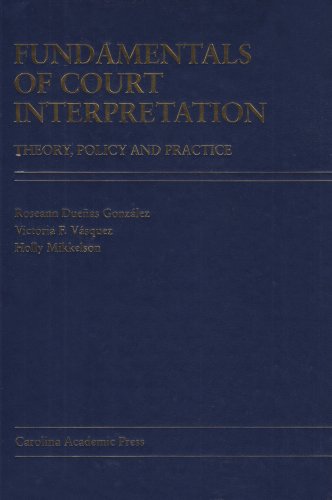 Fundamentals of Court Interpretation: Theory, Policy and Practice
