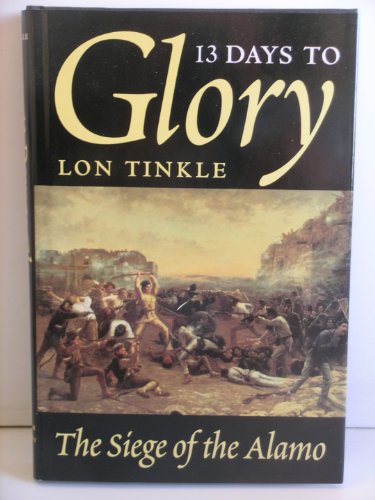 13 Days to Glory: The Siege of the Alamo (Southwest Landmark)