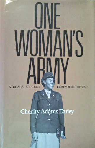 One Woman's Army: A Black Officer Remembers the Wac (Texas A&m University Military History Series)