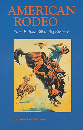 American Rodeo: From Buffalo Bill to Big Business