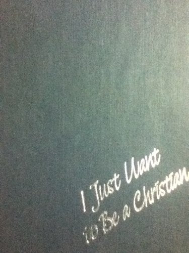 I just want to be a Christian