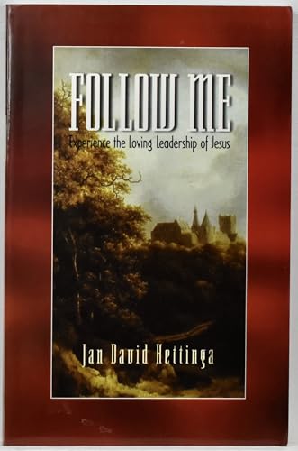 Follow Me: Experience the Loving Leadership of Jesus