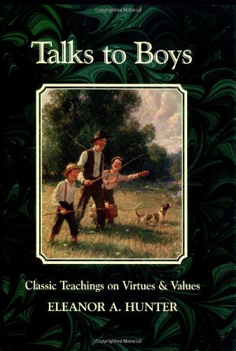 Talks to Boys: Classic Teachings on Virtues & Values