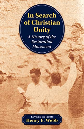 In Search of Christian Unity: A History of the Restoration Movement