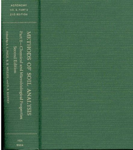 Methods of Soil Analysis, Part 2: Chemical and Microbiological Properties (AGRONOMY)