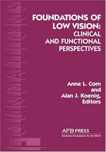 Foundations of Low Vision: Clinical and Functional Perspectives