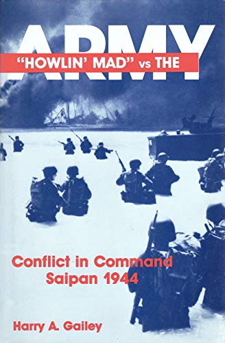 Howlin Mad vs The Army: Conflict in Command Saipan 1944