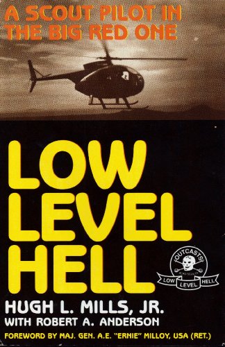 Low Level Hell: A Scout Pilot in the Big Red One