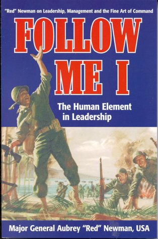 Follow Me I: The Human Element in Leadership