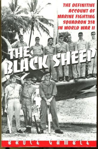 Black Sheep: The Definitive Account of Marine Fighting Squadron 214 in World War II
