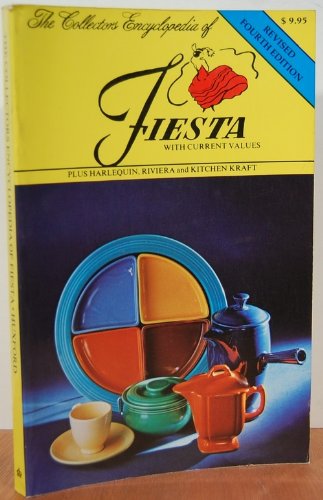 The Collectors Encyclopedia of Fiesta: with Harlequin and Riviera