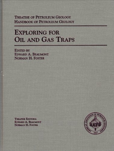 Exploring for Oil & Gas Traps (Treatise of Petroleum Geology, Handbook of Petroleum Geology Series)