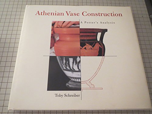 Athenian Vase Construction: A Potter's Analysis