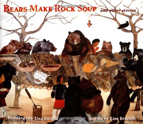Bears Make Rock Soup: And Other Stories