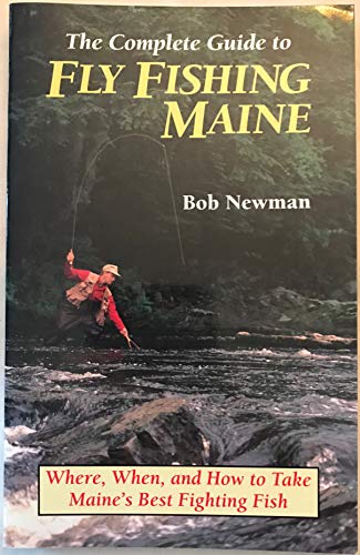 Complete Guide to Fly Fishing Maine