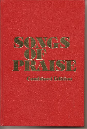 Songs of Praise: Combined Edition