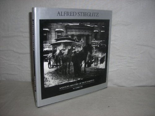 Alfred Stieglitz (Aperture Masters of Photography, Number Six) (Master of Photography)