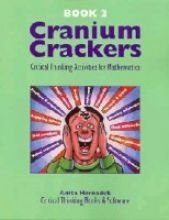 Cranium Crackers, Book 2 : Critical Thinking Activities for Mathematics
