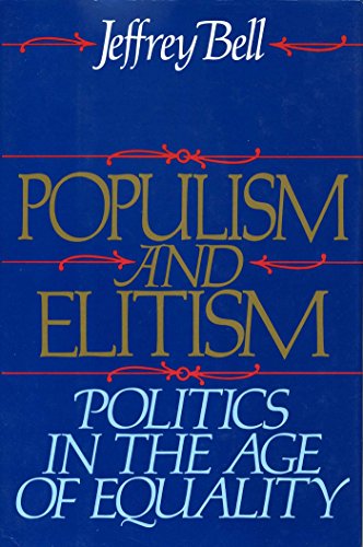 Populism and Elitism: Politics in the Age of Equality