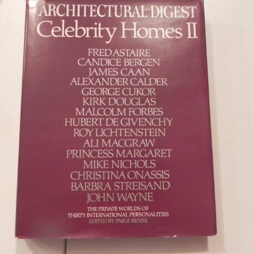 Celebrity Homes II: Architectural Digest presents the private worlds of thirty international personalities