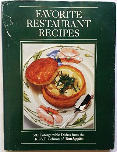 Favorite restaurant recipes: 500 unforgettable dishes from the R.S.V.P. column of Bon appétit