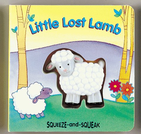 Little Lost Lamb (Squeeze-And-Squeak Books)