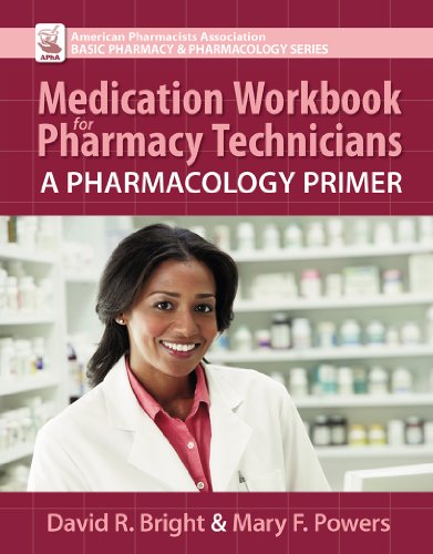 Medication Workbook for Pharmacy Technicians: A Pharmacology Primer