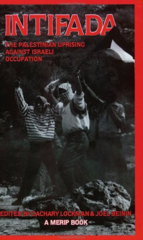 Intifada the Palestinian Uprising Against Israel Occupation