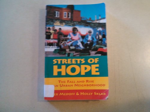 Streets of Hope: The Fall and Rise of an Urban Neighborhood