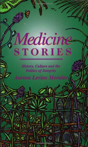 Medicine Stories: History, Culture and the Politics of Integrity