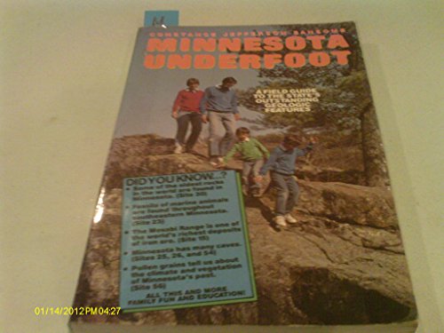 Minnesota Underfoot: A Field Guide to the States Outstanding Geologic Features
