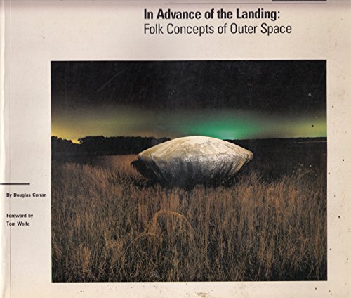 In Advance of the Landing: Folk Concepts of Outer Space