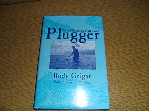 Plugger: Wade Fishing the Gulf Coast