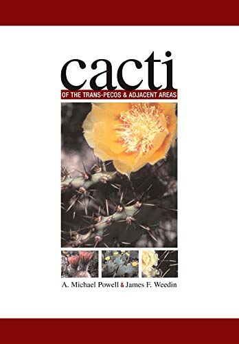 Cacti of the Trans-Pecos and Adjacent Areas (Grover E. Murray Studies in the American Southwest)