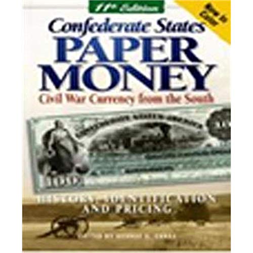 Confederate States Paper Money: Civil War Currency from the South